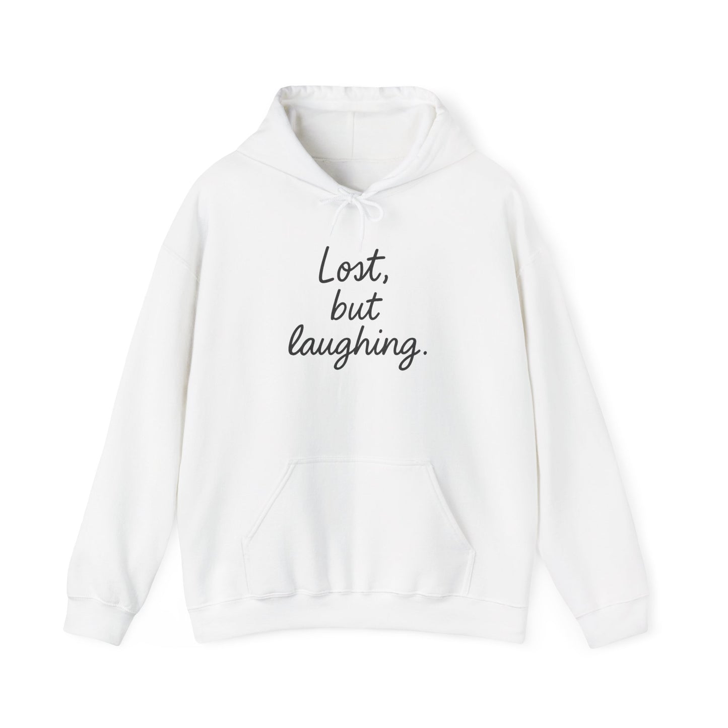 Lost But Laughing Hoodie