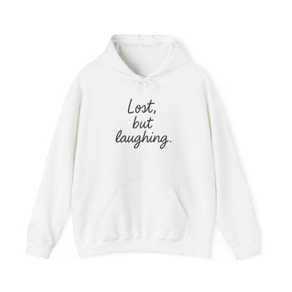 Lost But Laughing Hoodie