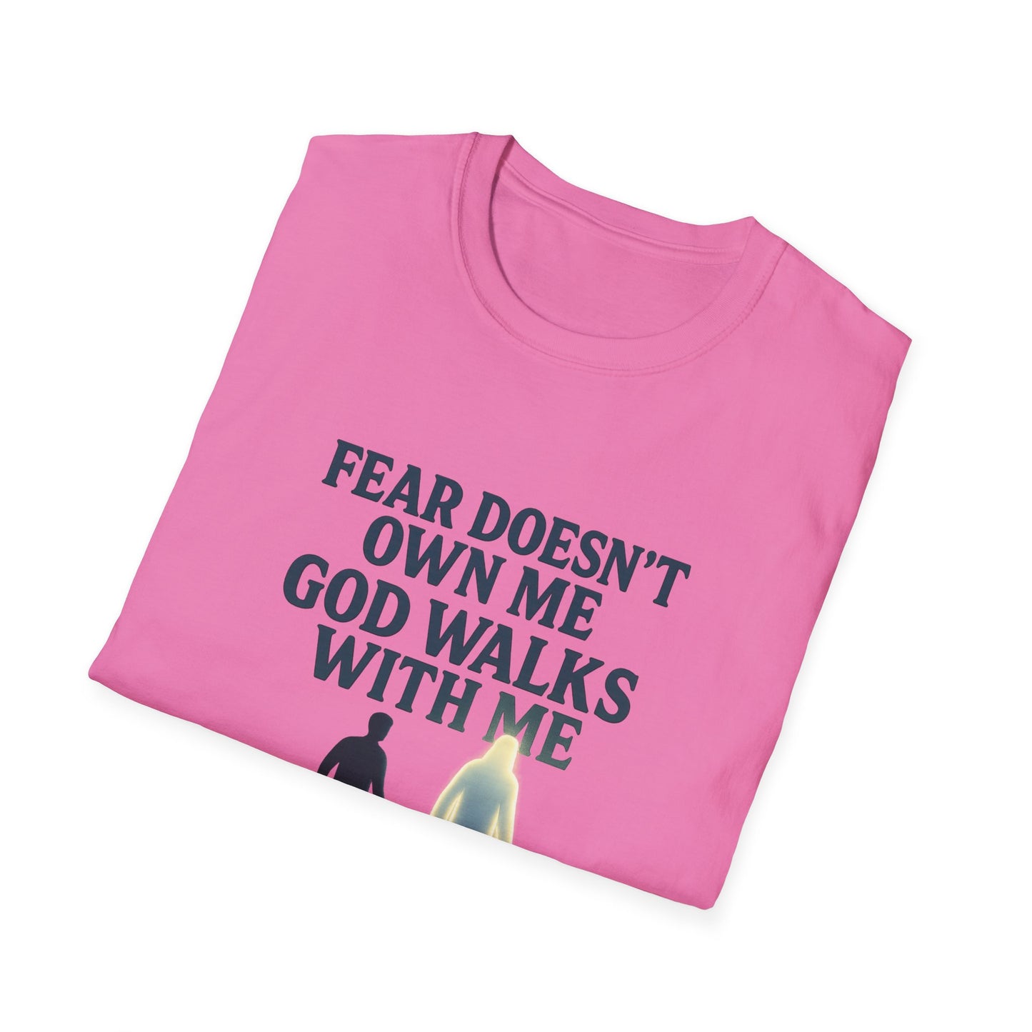 Fear Doesn’t Own Me God Walks With Me T-Shirt