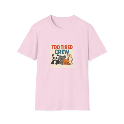 Too Tired Crew T-Shirt