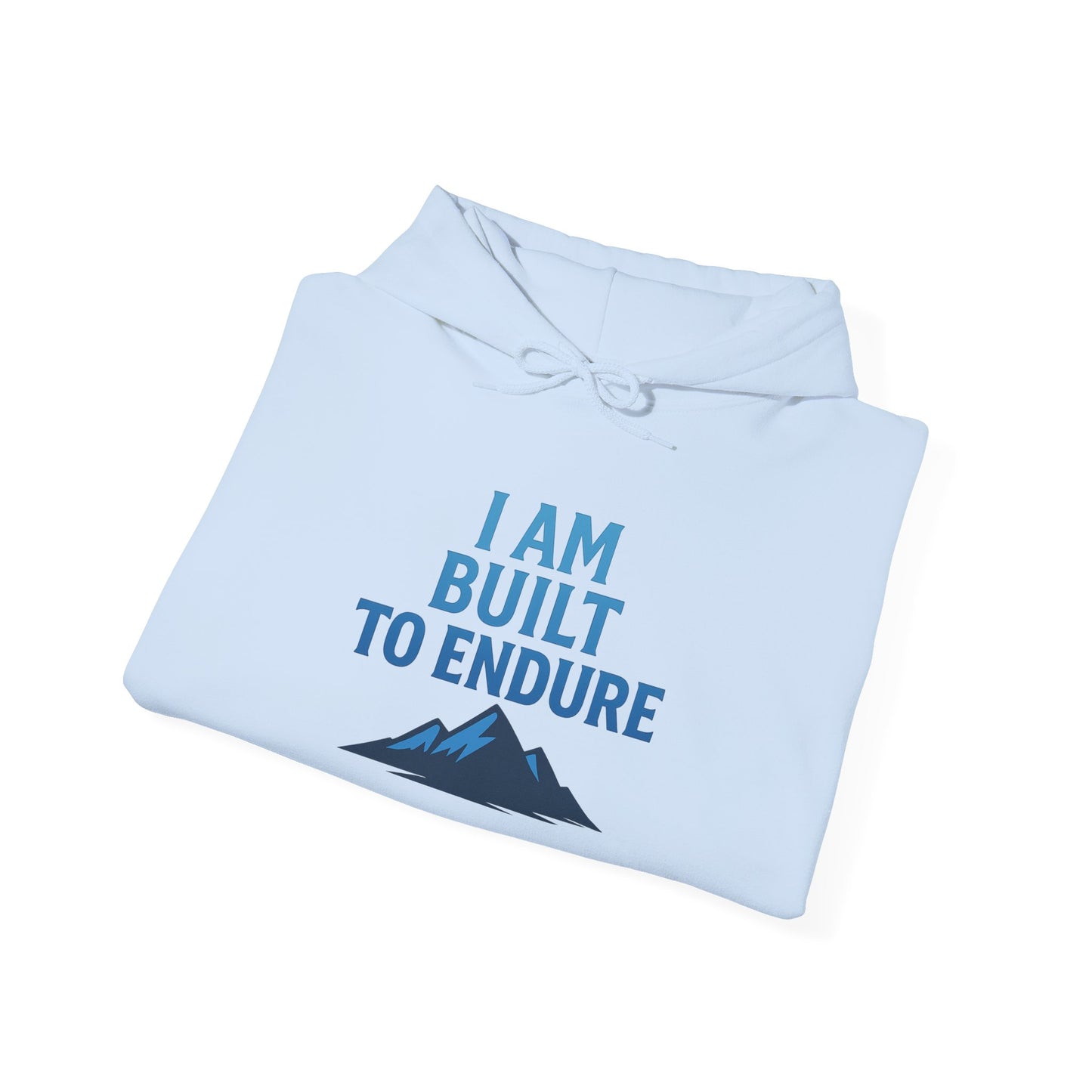 I Am Built to Endure Hoodie