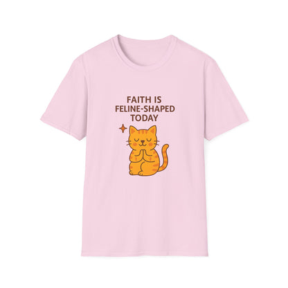 Faith Is Feline-Shaped Today T-Shirt