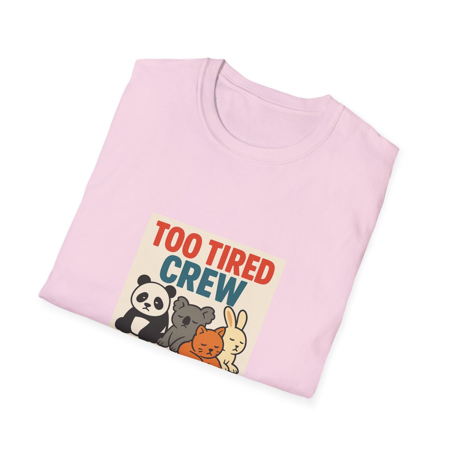 Too Tired Crew T-Shirt