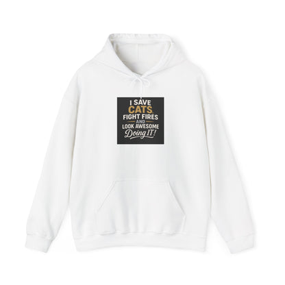 I Save Cats Fight Fires and Look Awesome Doing It  Hoodie
