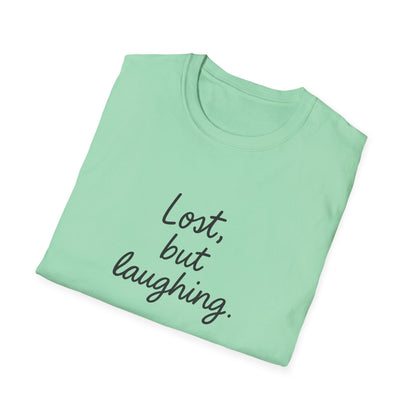 Lost But Laughing T-Shirt