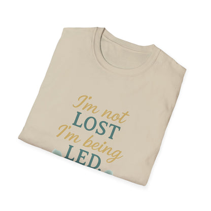 I’m Not Lost I’m Being Led T-Shirt