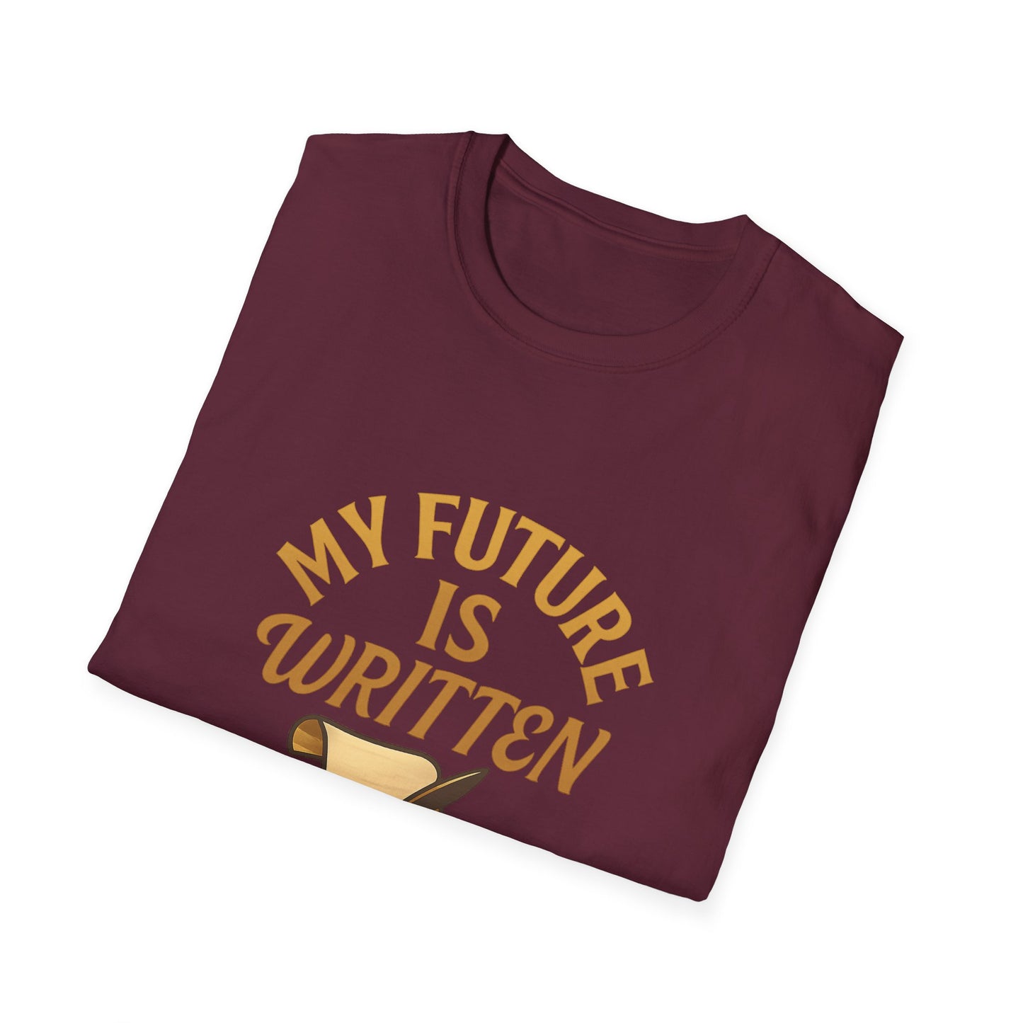 My Future Is Written T-Shirt