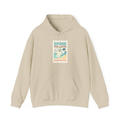 Spook You Later I’m on Vacation Hoodie
