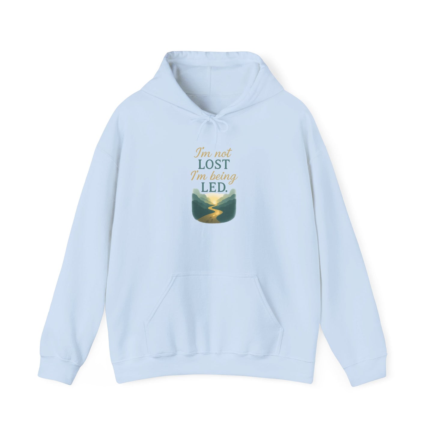 I’m Not Lost I’m Being Led Hoodie