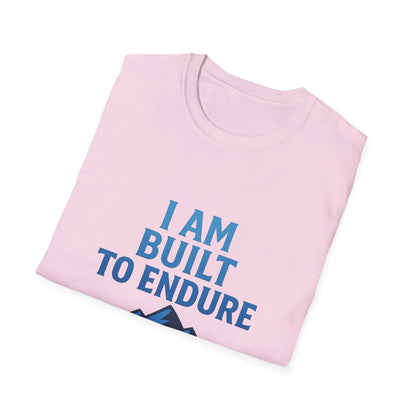 I Am Built to Endure T-Shirt