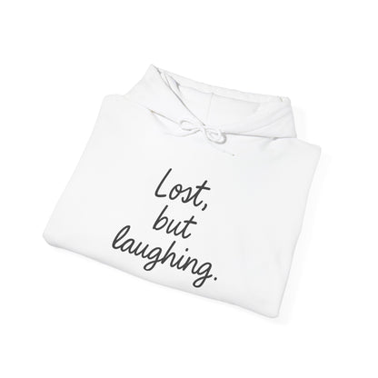 Lost But Laughing Hoodie