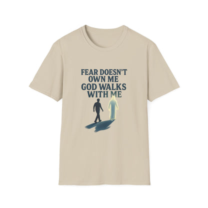 Fear Doesn’t Own Me God Walks With Me T-Shirt