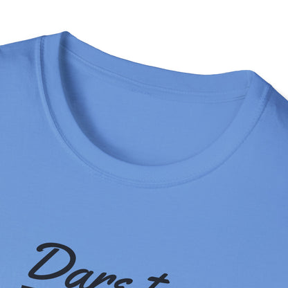 Dare to Dream Big T-Shirt