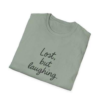 Lost But Laughing T-Shirt