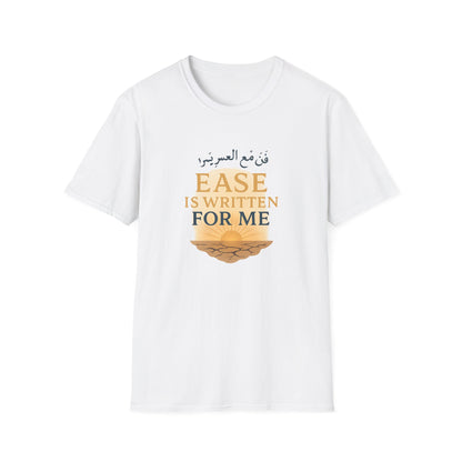Ease Is Written for Me T-Shirt