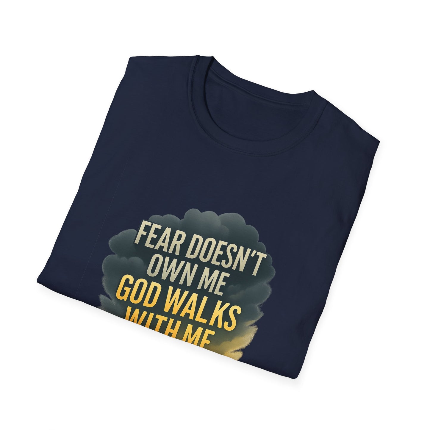 Fear Doesn’t Own Me God Walks With Me T-Shirt