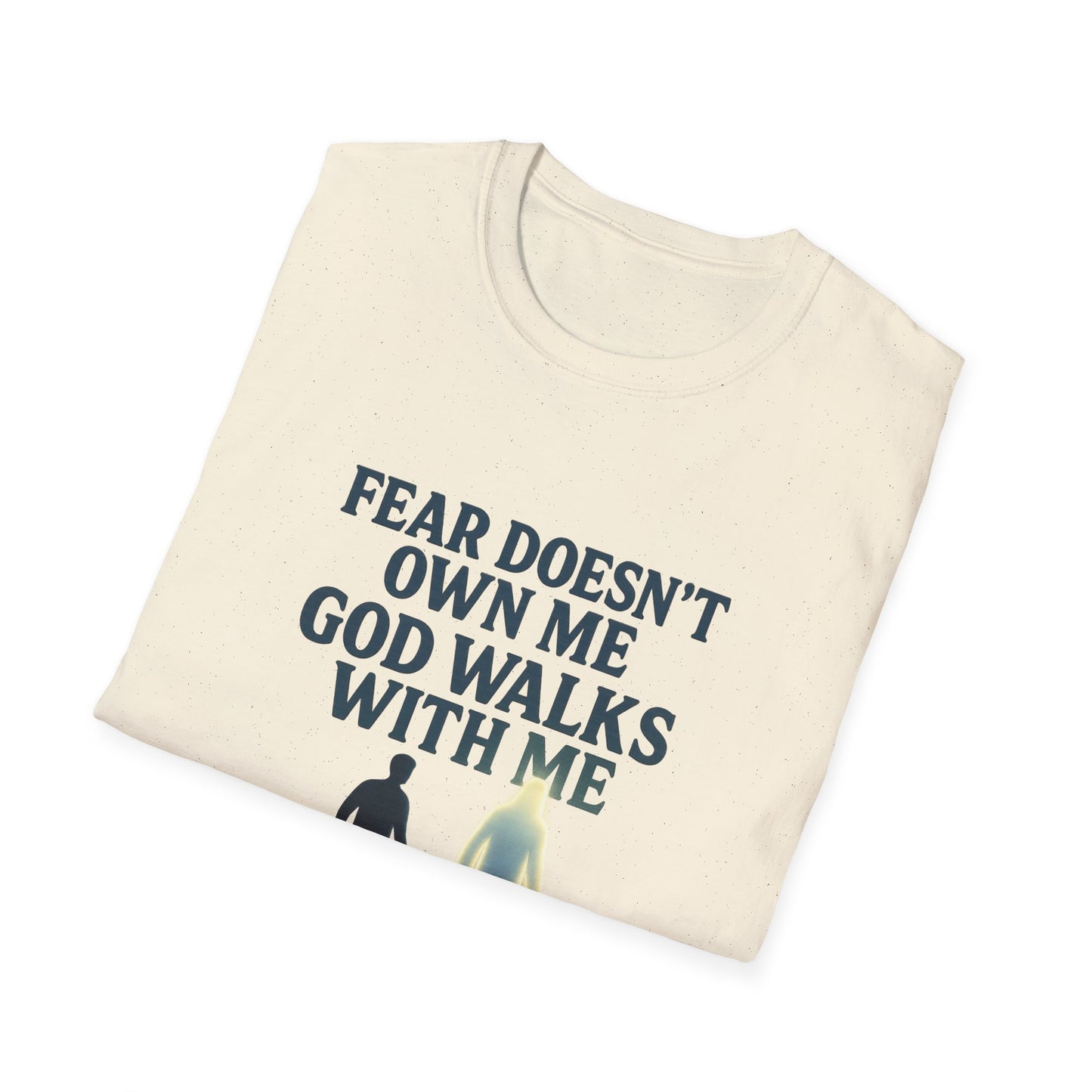 Fear Doesn’t Own Me God Walks With Me T-Shirt