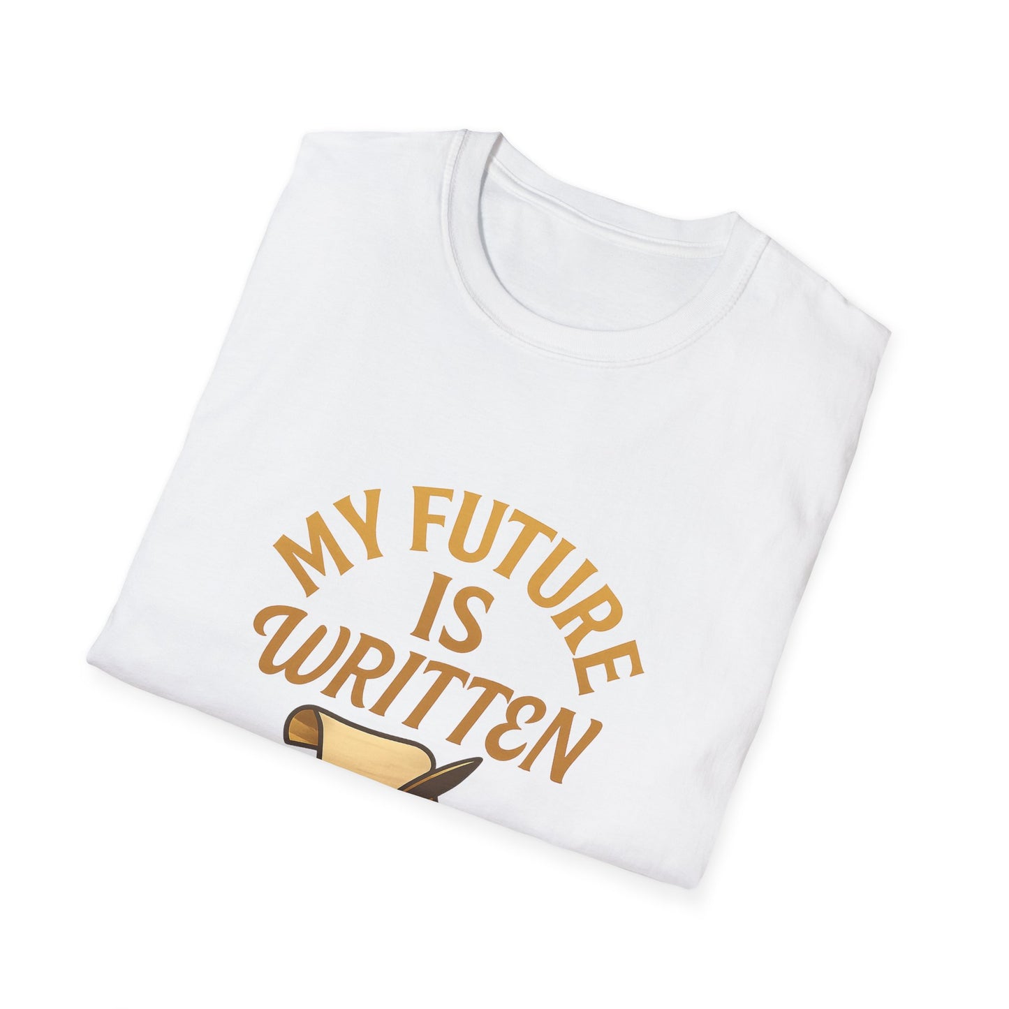My Future Is Written T-Shirt
