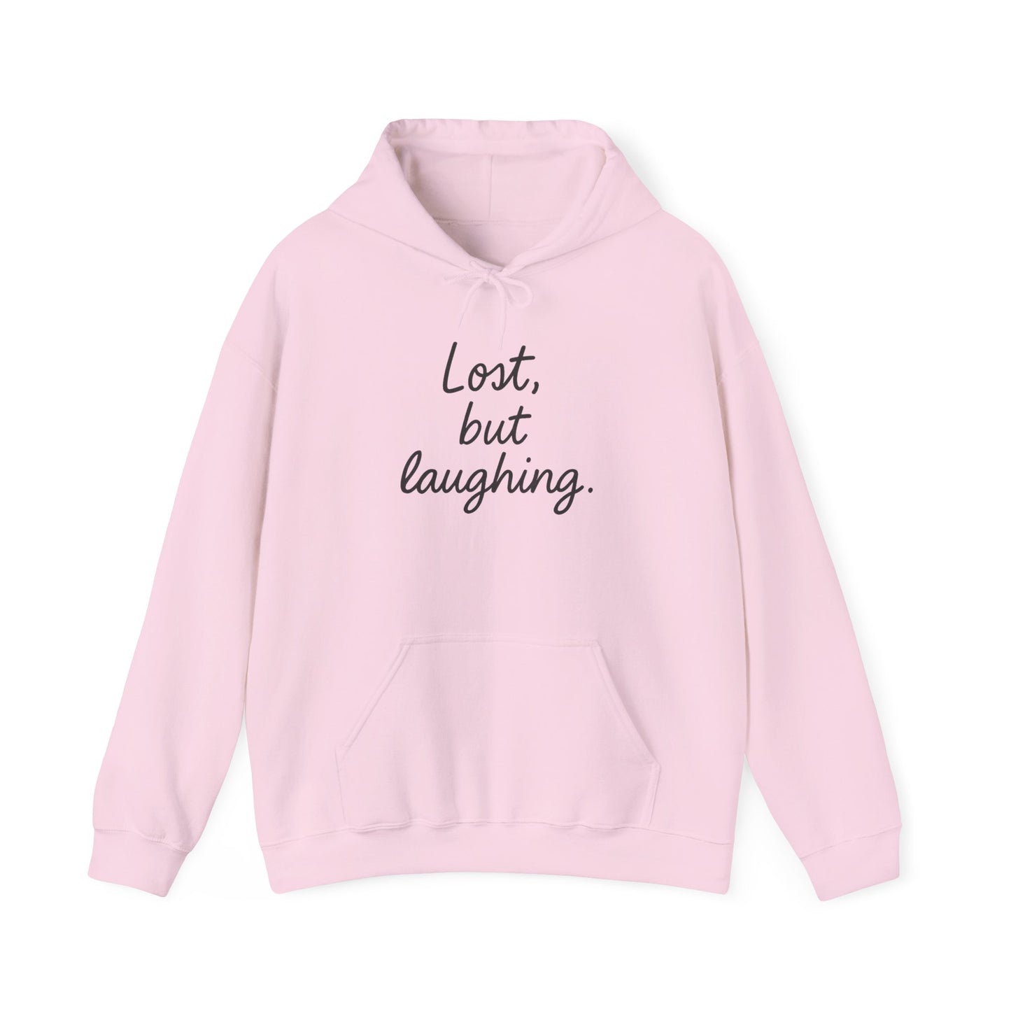 Lost But Laughing Hoodie