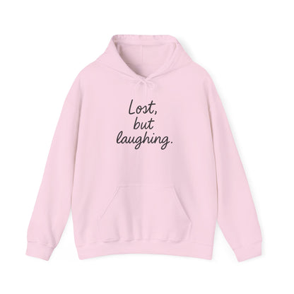 Lost But Laughing Hoodie