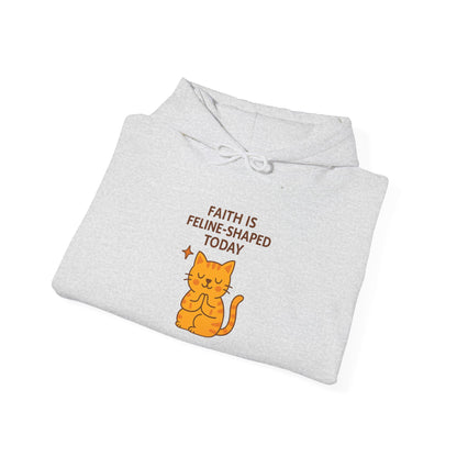 Faith Is Feline-Shaped Today Hoodie