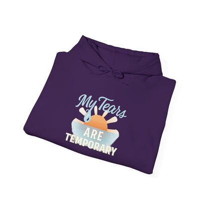 My Tears Are Temporary Hoodie