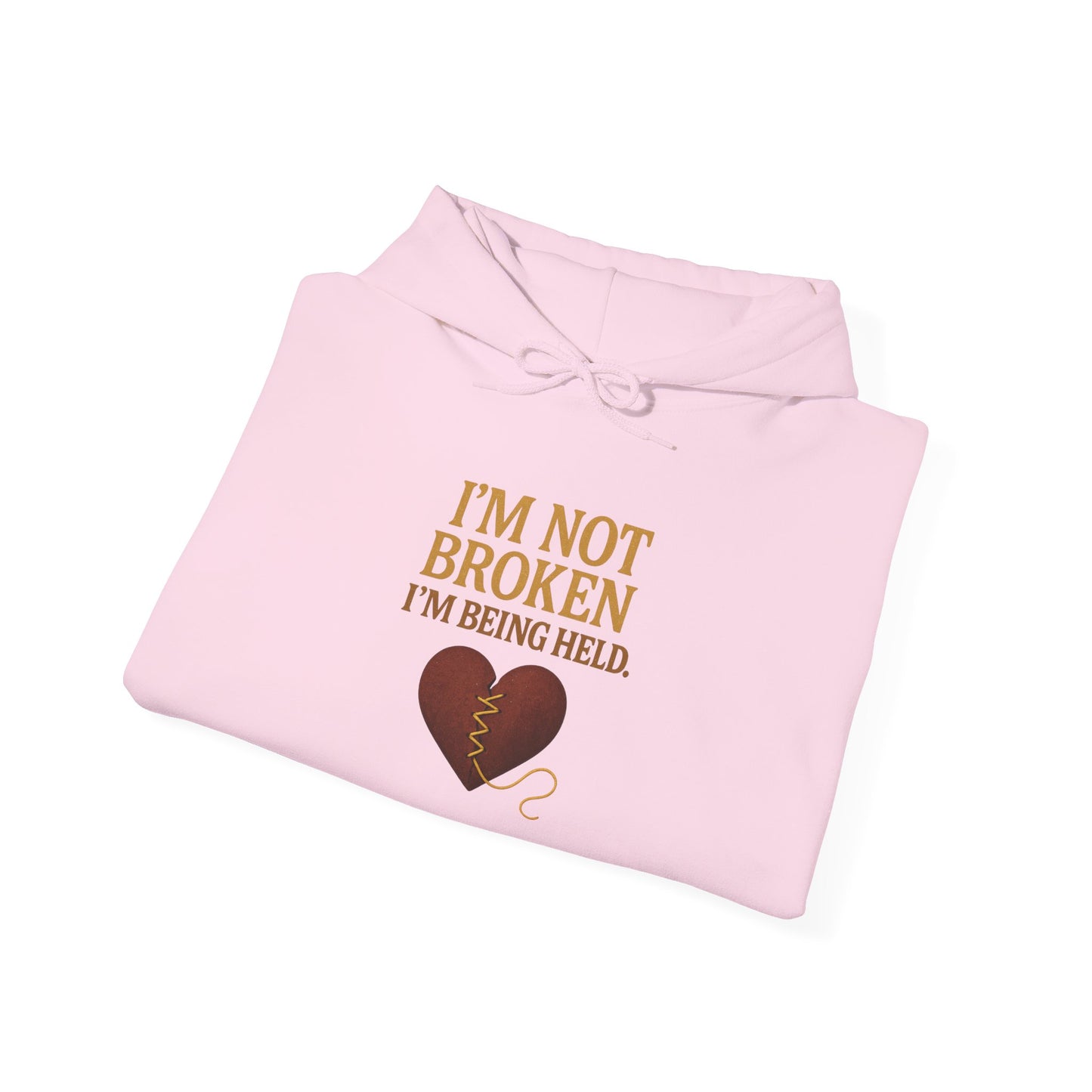I’m Not Broken-I’m Being Held Hoodie