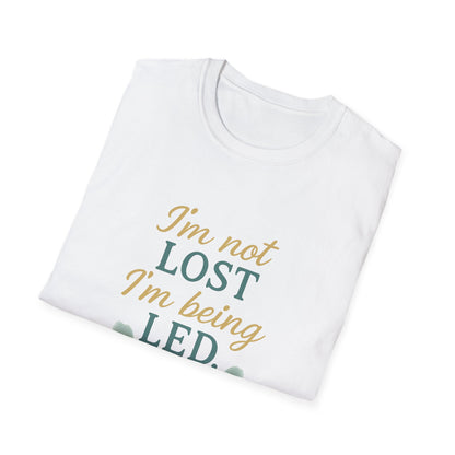 I’m Not Lost I’m Being Led T-Shirt