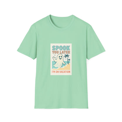 Spook You Later I’m on Vacation  T-Shirt