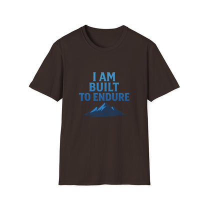I Am Built to Endure T-Shirt