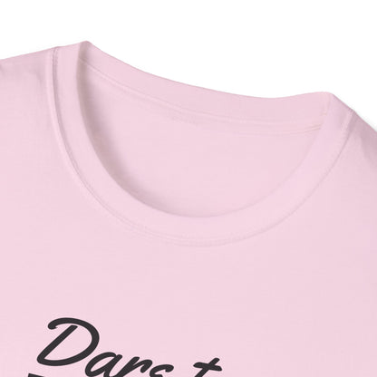 Dare to Dream Big T-Shirt