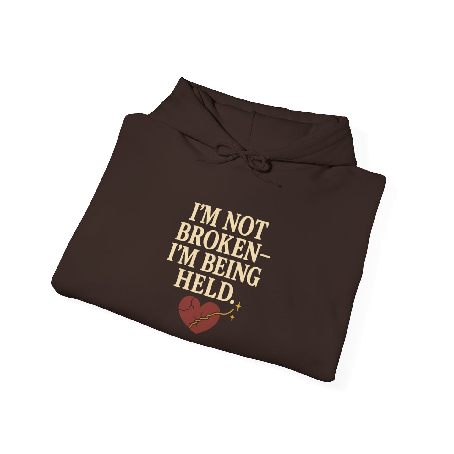 I’m Not Broken-I’m Being Held. Hoodie