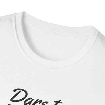 Dare to Dream Big T-Shirt