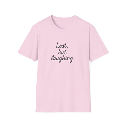 Lost But Laughing T-Shirt