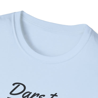 Dare to Dream Big T-Shirt