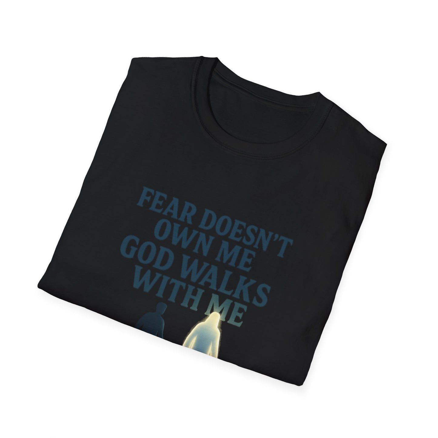 Fear Doesn’t Own Me God Walks With Me T-Shirt