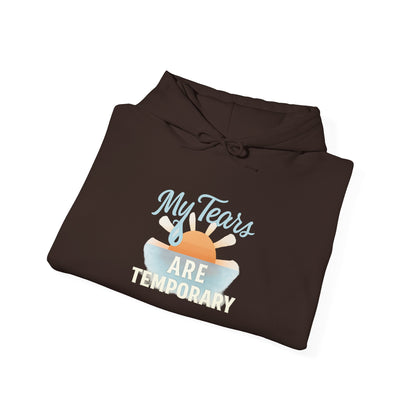 My Tears Are Temporary Hoodie