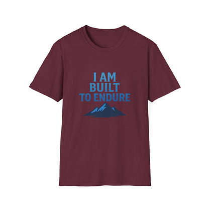 I Am Built to Endure T-Shirt