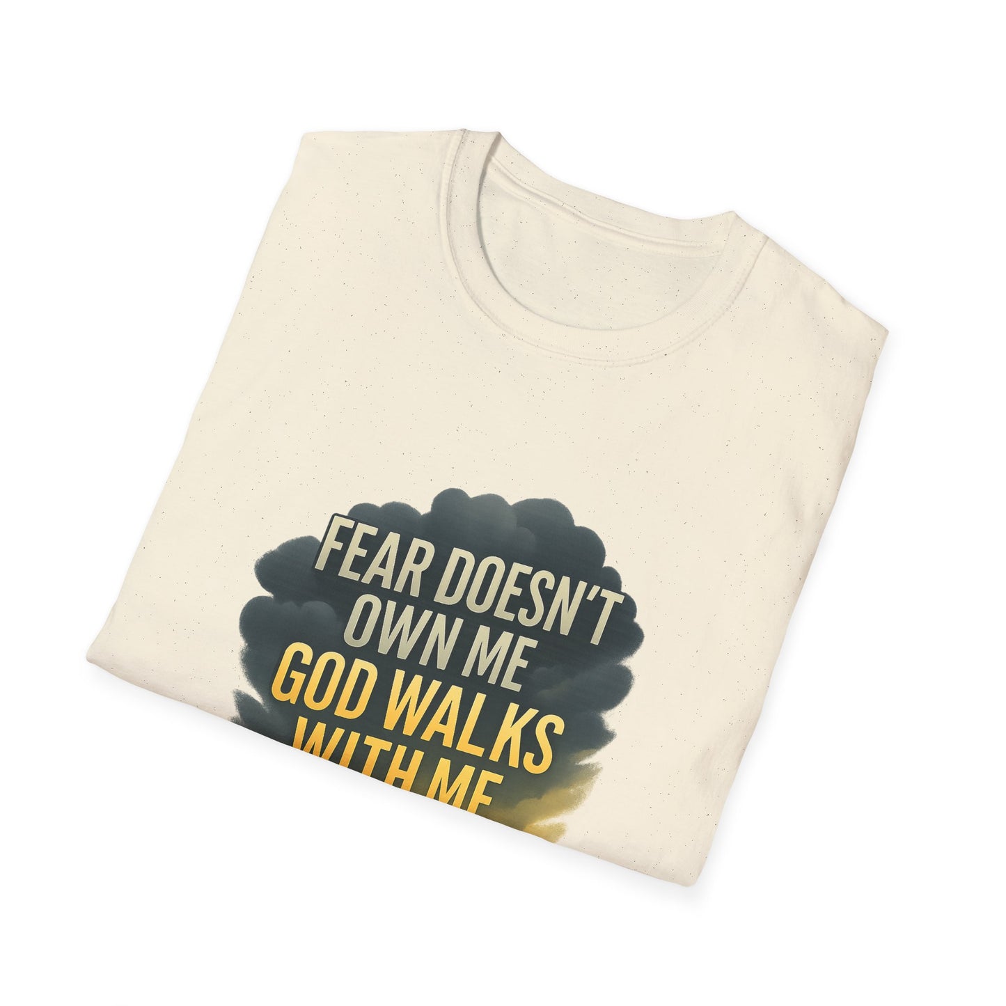 Fear Doesn’t Own Me God Walks With Me T-Shirt