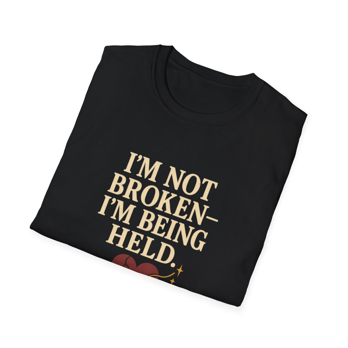I’m Not Broken-I’m Being Held. T-Shirt