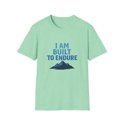 I Am Built to Endure T-Shirt