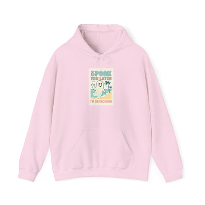 Spook You Later I’m on Vacation Hoodie
