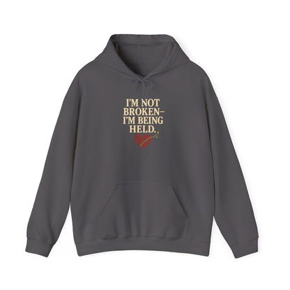 I’m Not Broken-I’m Being Held. Hoodie