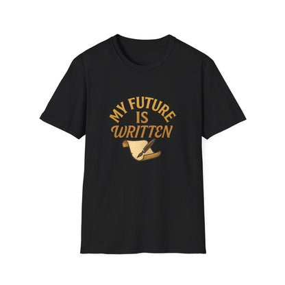 My Future Is Written T-Shirt