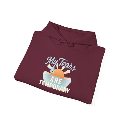 My Tears Are Temporary Hoodie