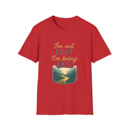 I’m Not Lost I’m Being Led T-Shirt
