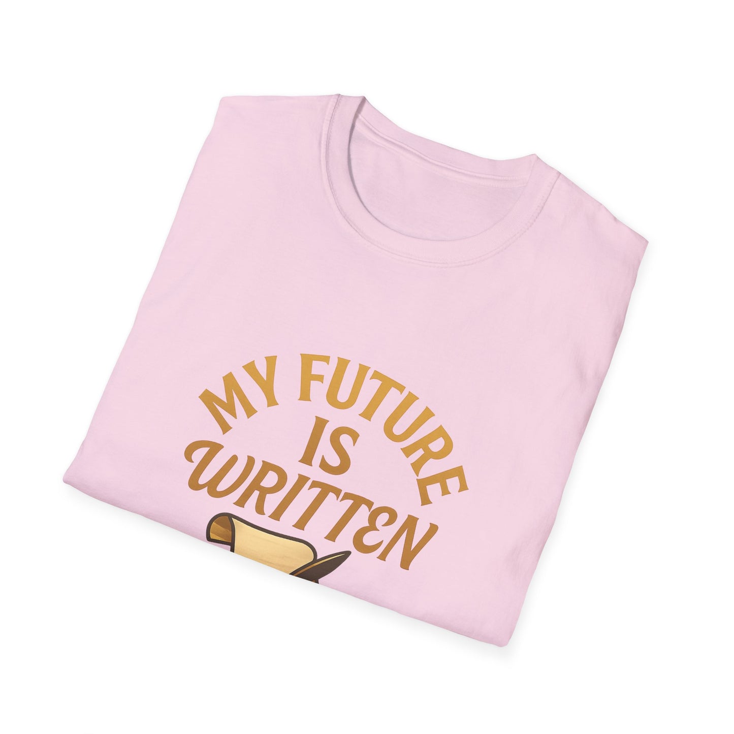 My Future Is Written T-Shirt