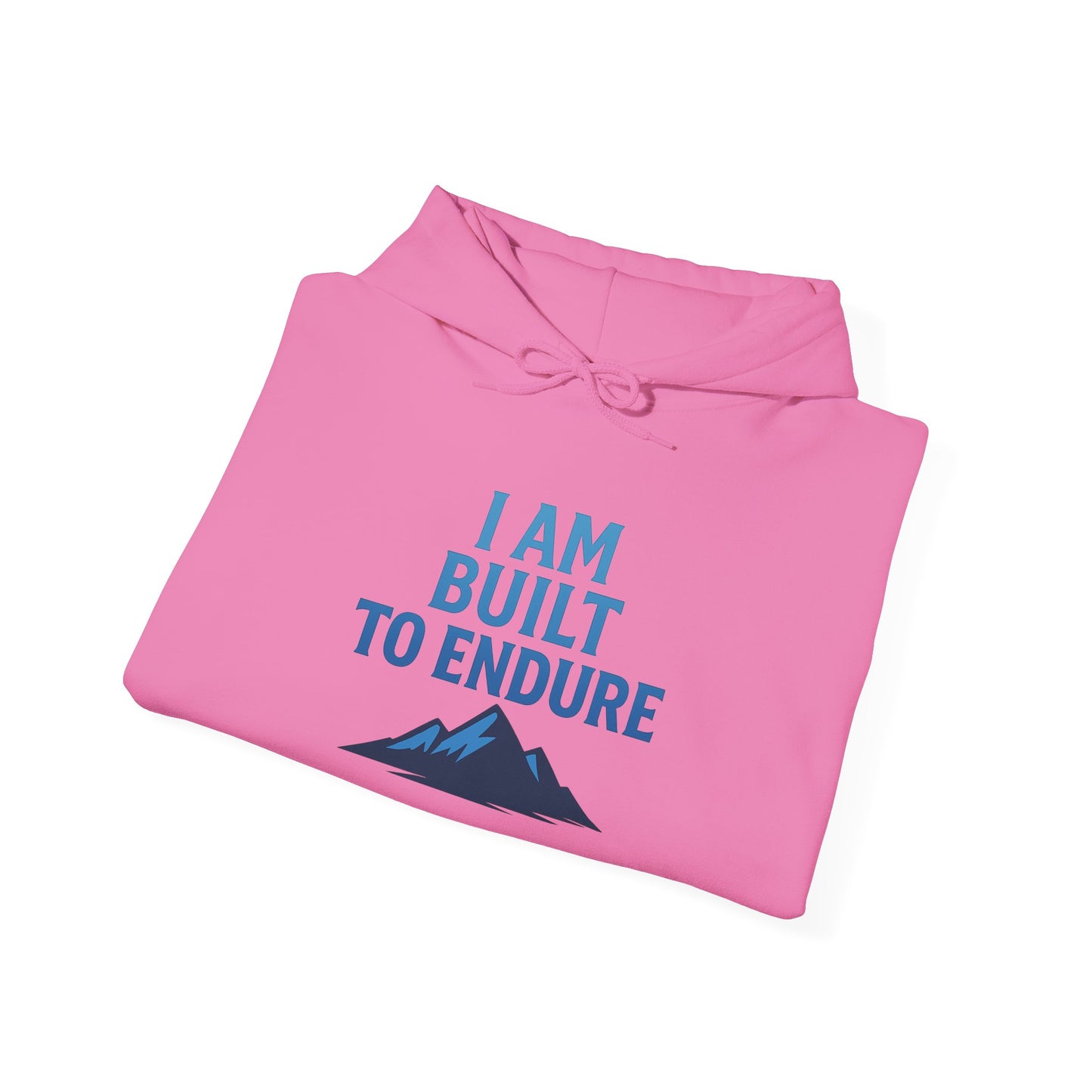 I Am Built to Endure Hoodie