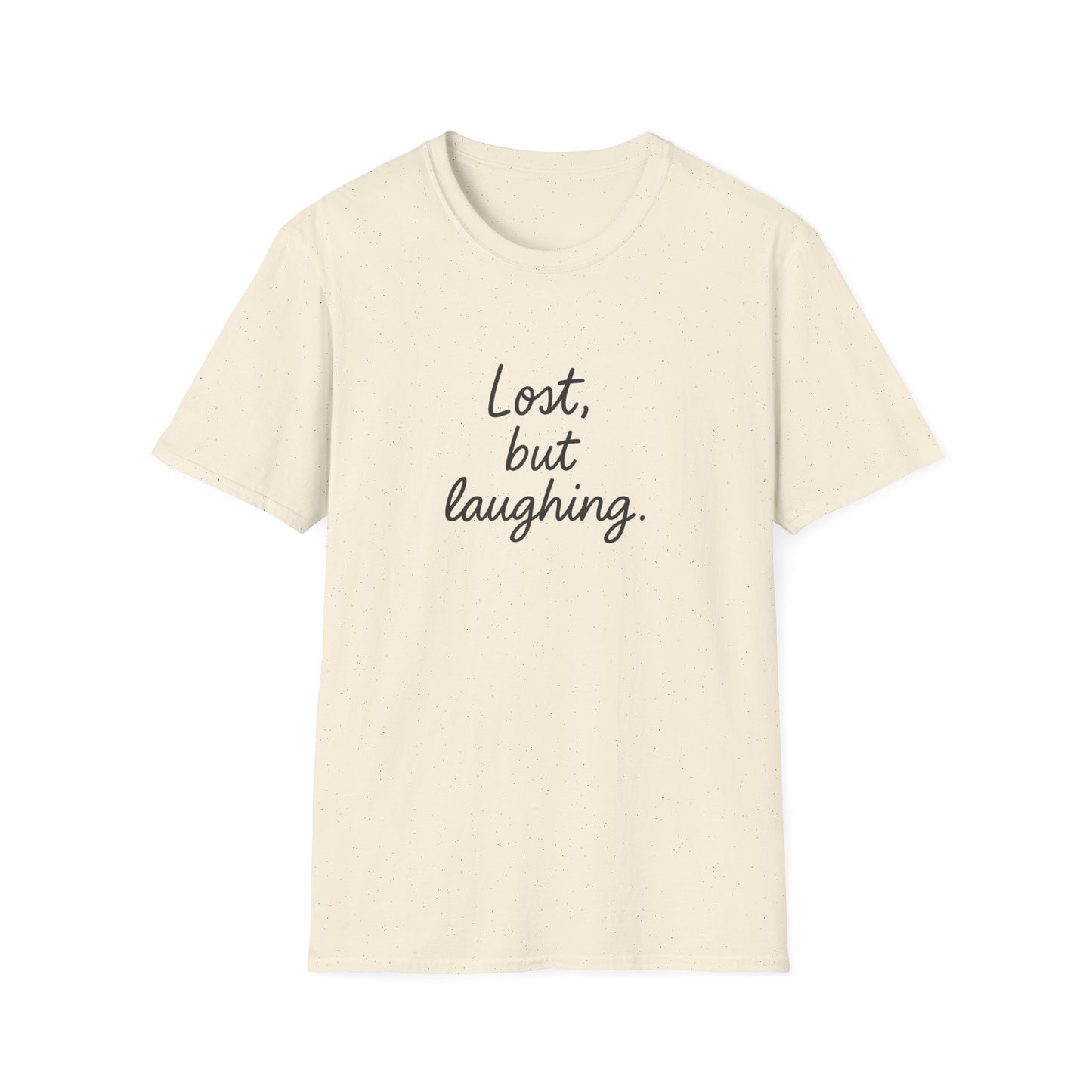 Lost But Laughing T-Shirt