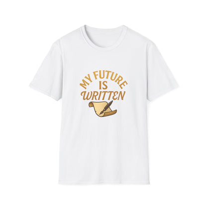 My Future Is Written T-Shirt